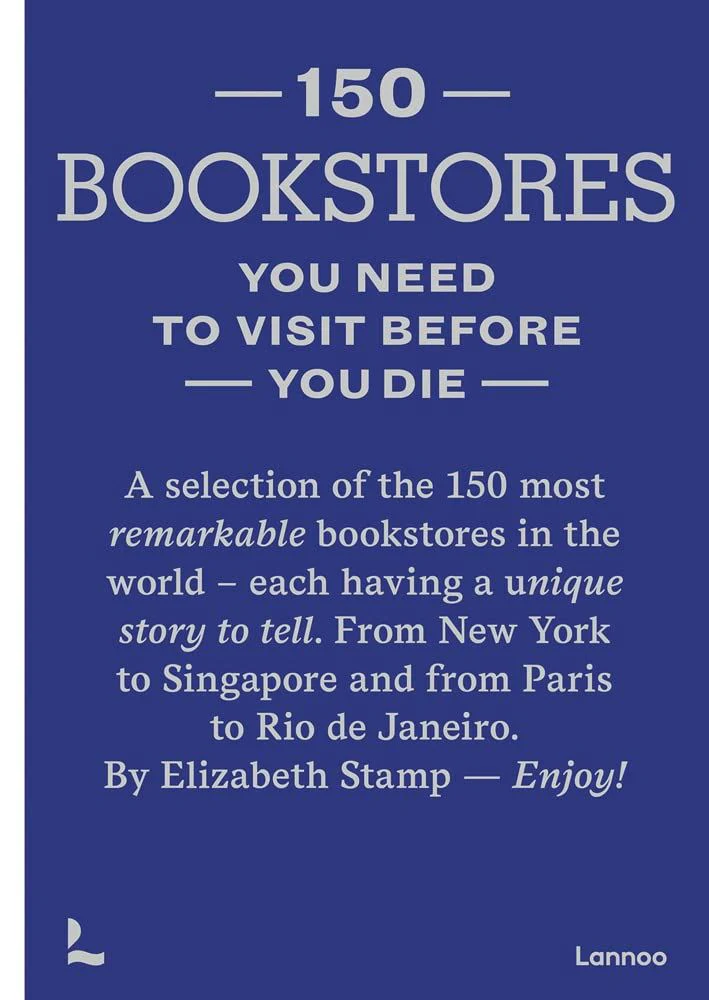 Book - 150 Bookstores You Need To Visit Before You Die
