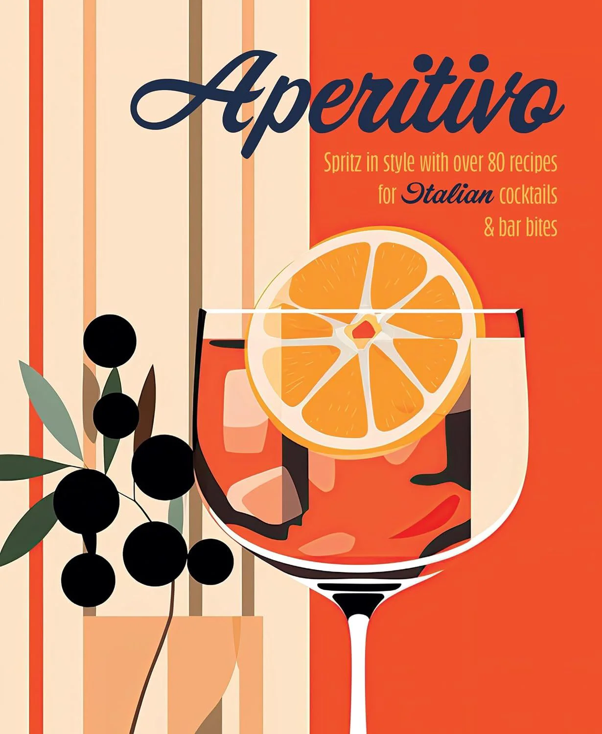 Book - Aperitivo: Italian Cocktails And Bar Bites
