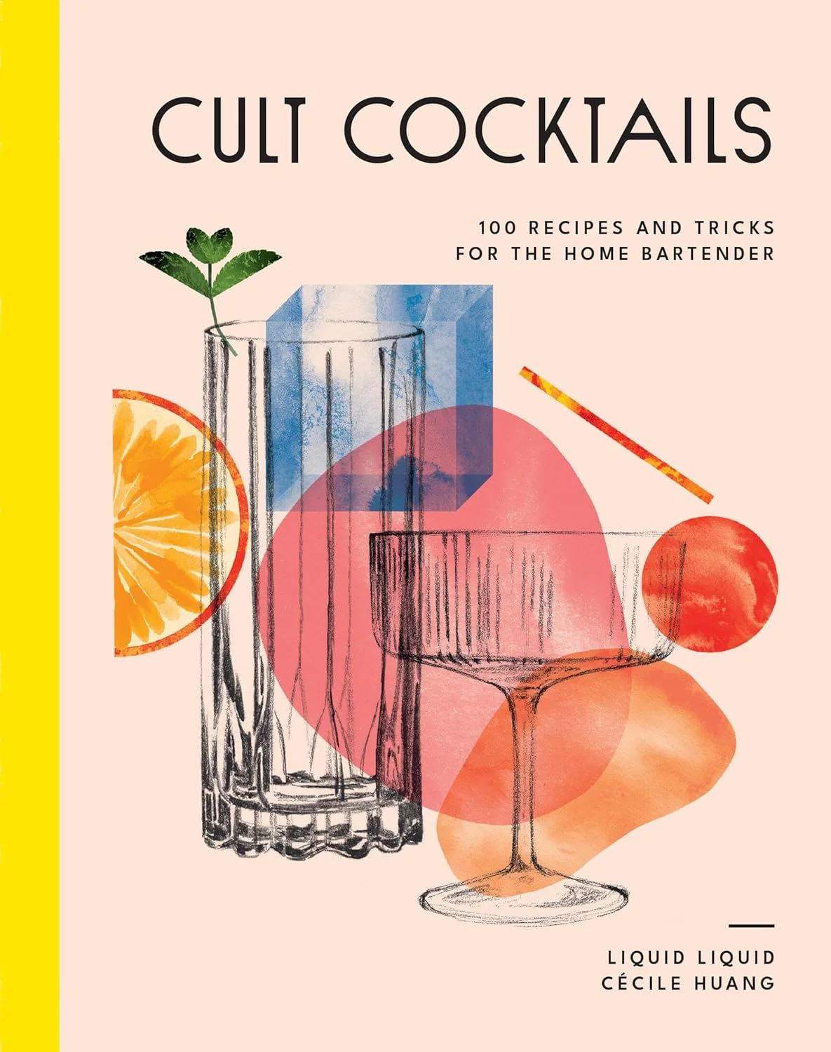Book - Cult Cocktails: 100 Recipes And Tricks