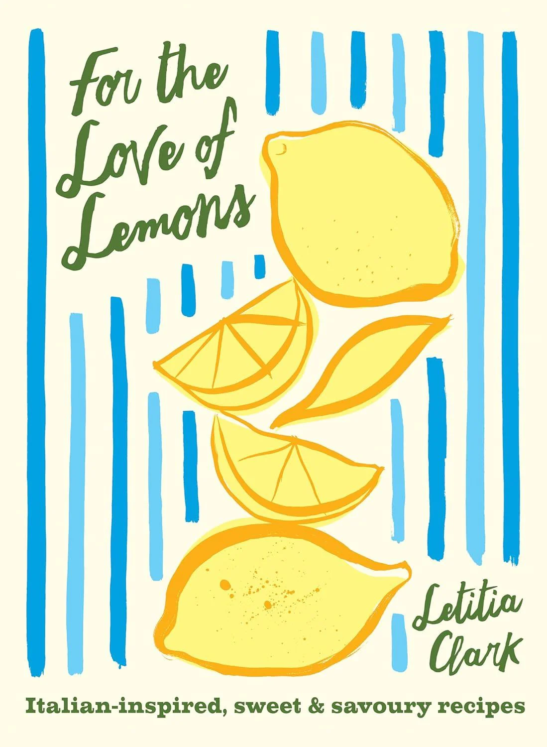 Book - For The Love Of Lemons: Italian Inspired Sweet/Savoury