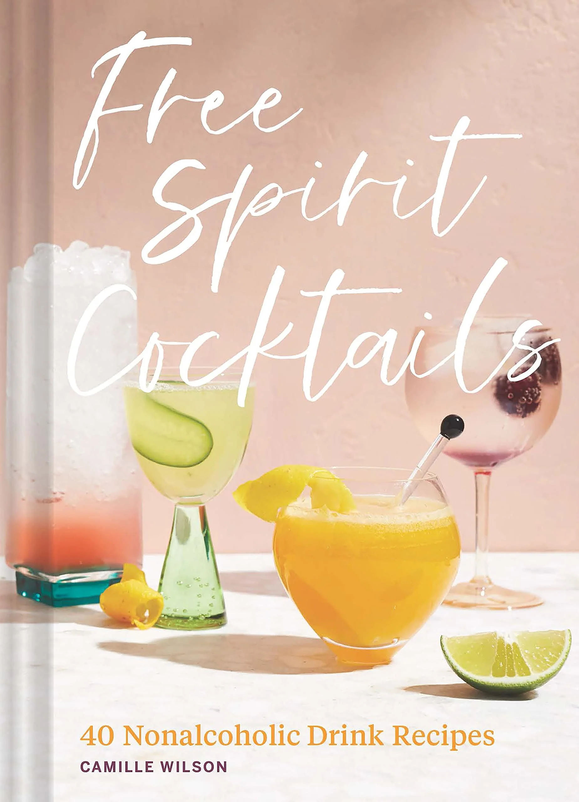 Book - Free Spirit Cocktails: 40 Nonalcoholic Drink Recipes