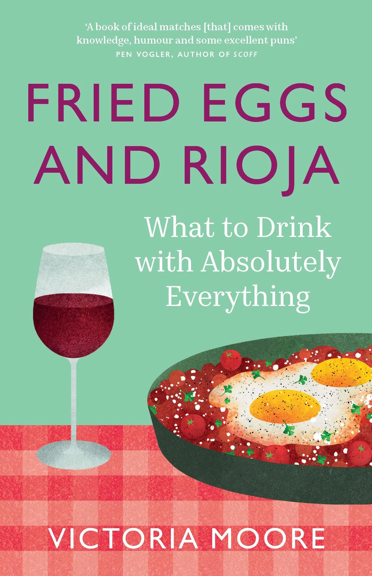 Book - Fried Eggs And Rioja: What To Drink