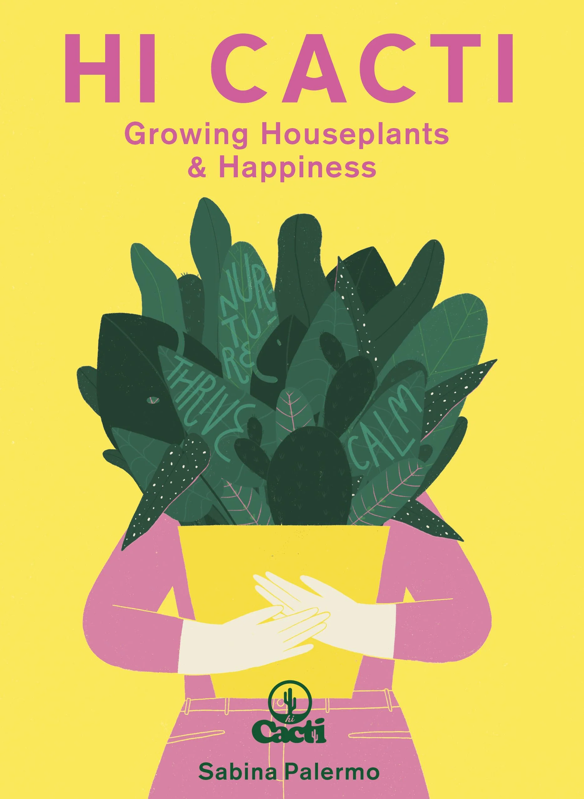 Book - Hi Cacti: Growing Houseplants And Happiness
