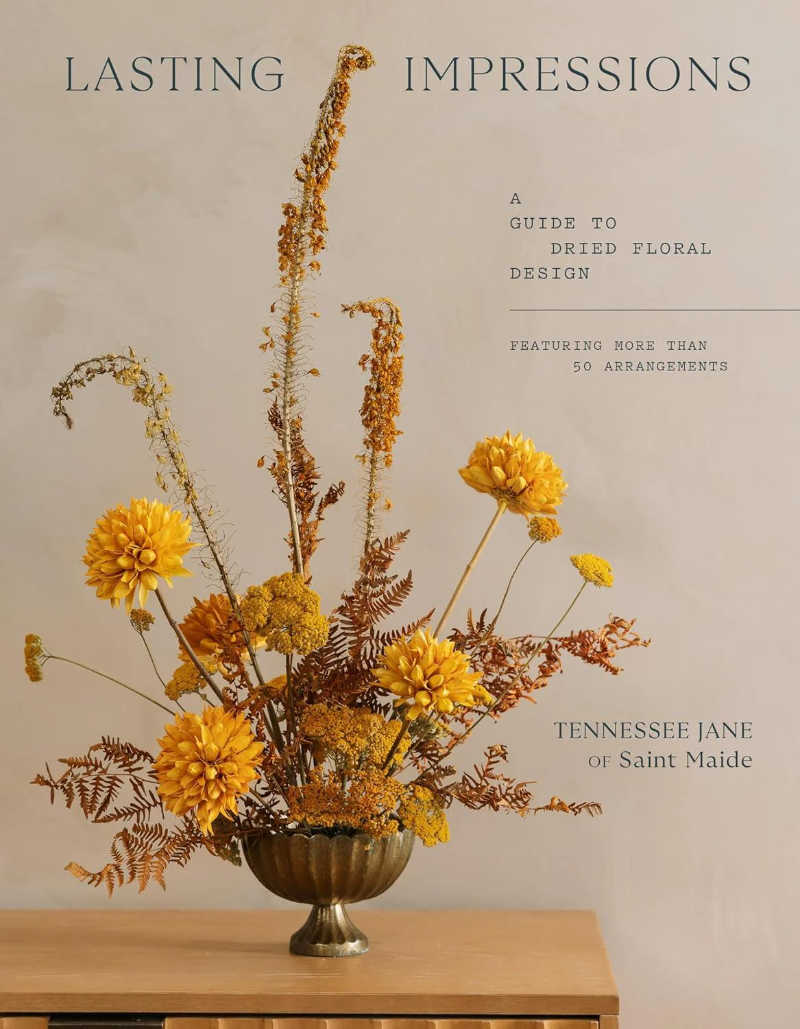 Book - Lasting Impressions: A Guide To Dried Floral