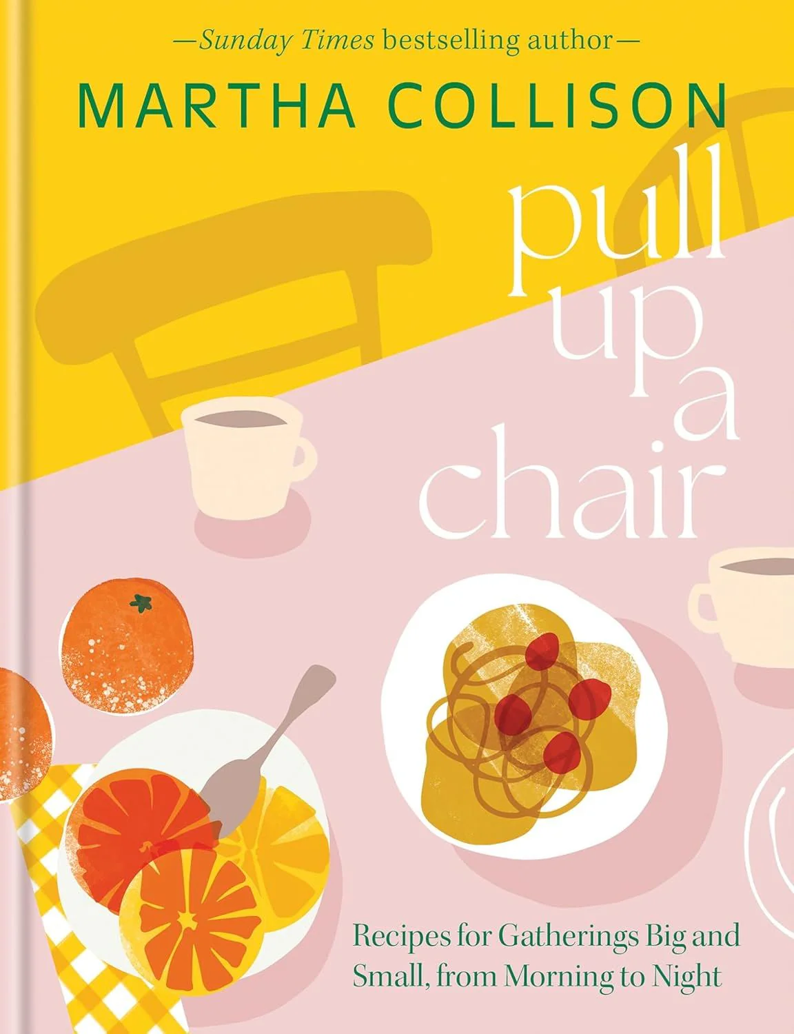 Book - Pull Up A Chair: Recipes For Gatherings Big And Small
