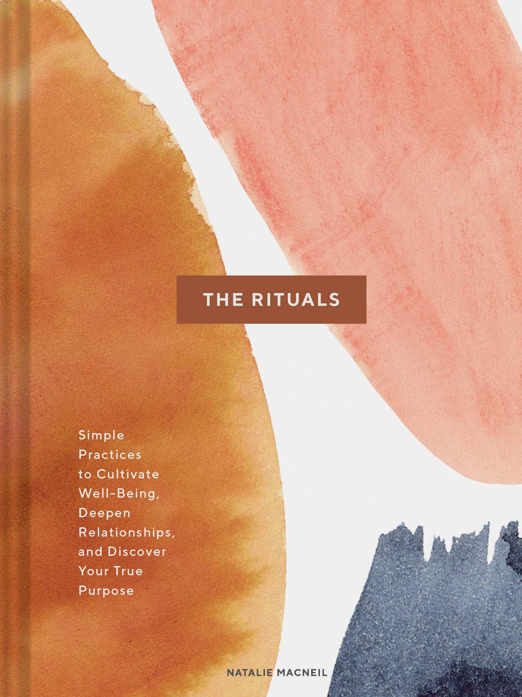 Book - Rituals: Simple Practices To Cultivate Well Being
