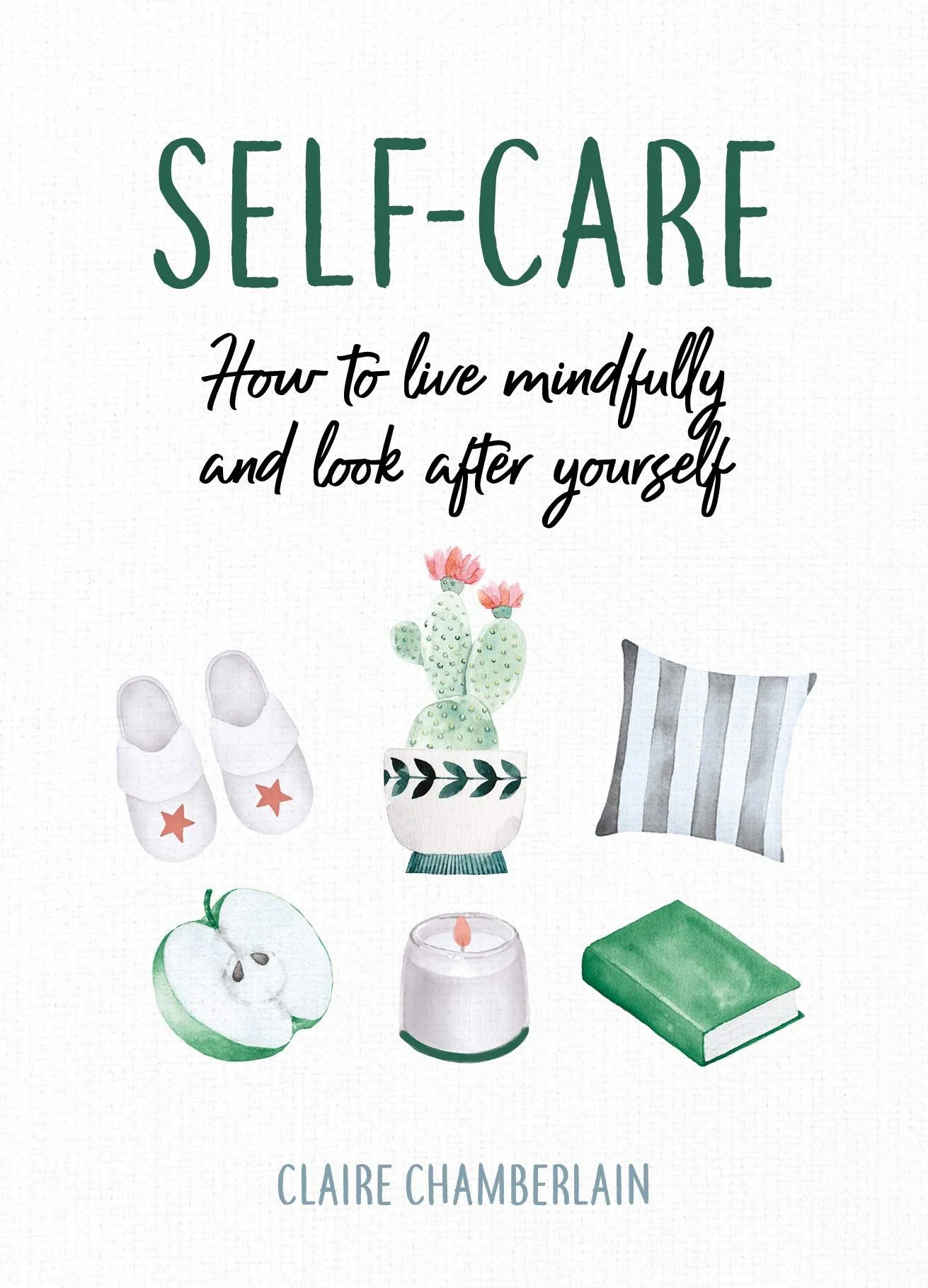 Book - Self Care: How To Live Mindfully And Look After Yourself