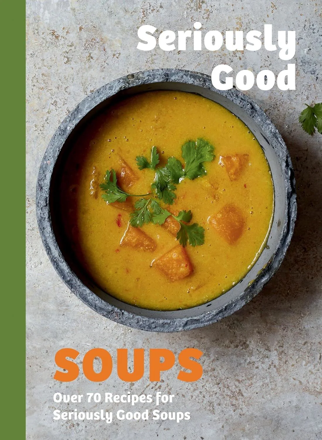Book - Seriously Good Soups