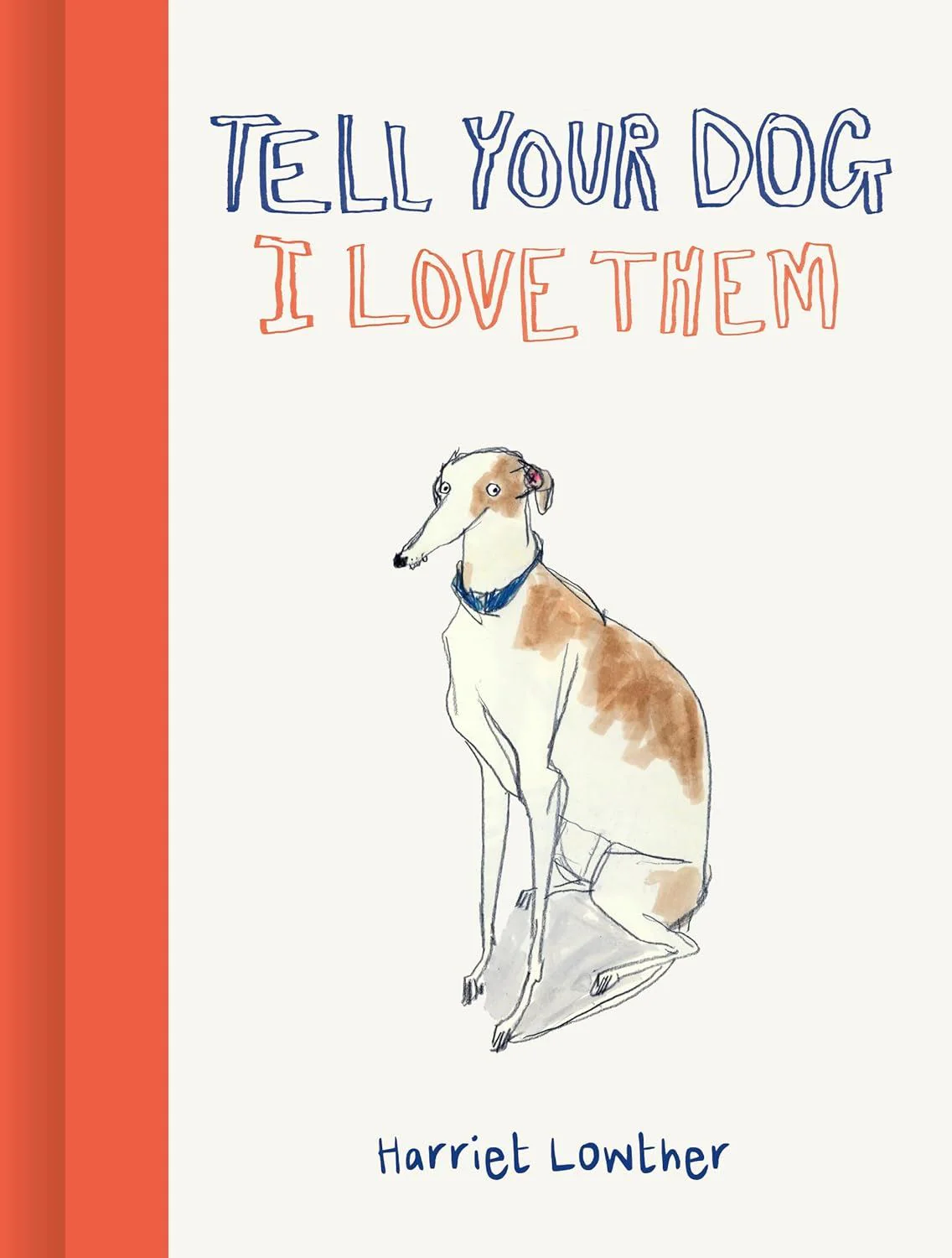 Book - Tell Your Dog I Love Them